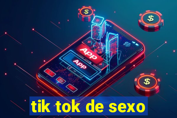 tik tok de sexo